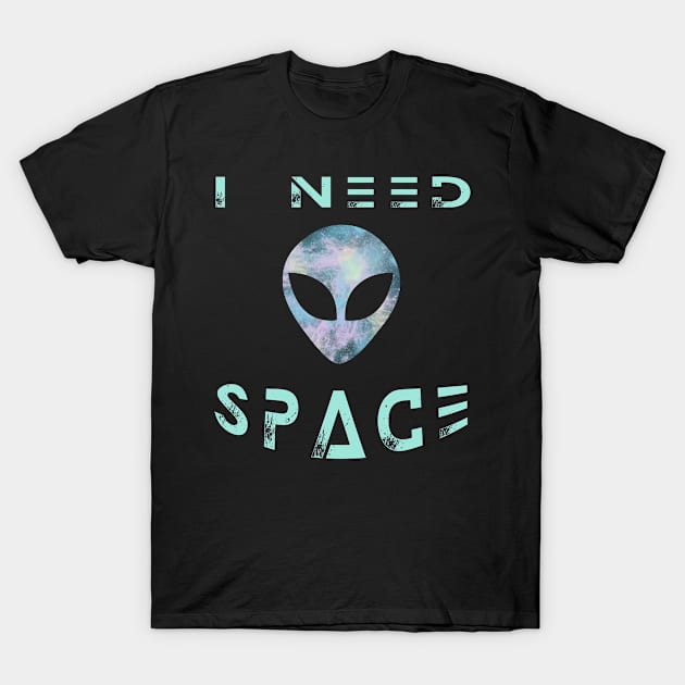 I Need Space T-Shirt by Courtney